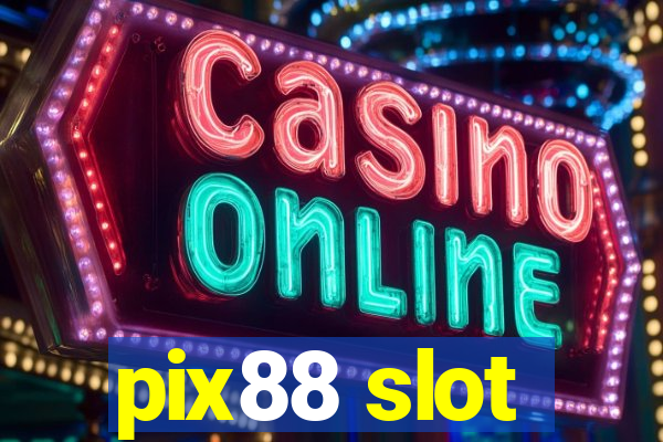 pix88 slot